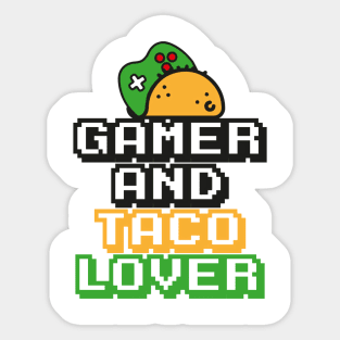 Gamer and taco lover fun quotes Sticker